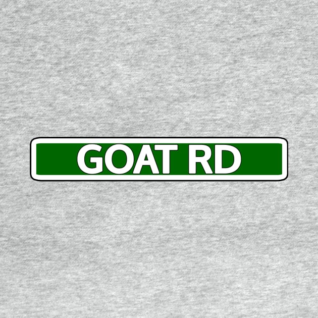 GOAT Road Street Sign by Mookle